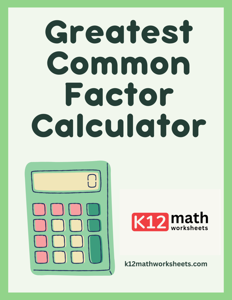 Greatest Common Factor Calculator